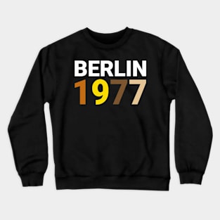 Berlin 1977 Crewneck Sweatshirt